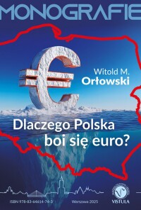 Okładka: Dlaczego Polska boi się euro? /