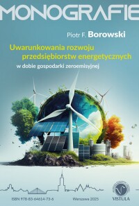 Okładka: Uwarunkowania rozwoju przedsiębiorstw energetycznych w dobie gospodarki zeroemisyjnej /