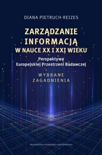 Okładka: Zarządzanie informacją w nauce XX i XXI wieku :