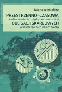 Okładka: Przestrzenno-czasowa analiza zależności między rentownościami obligacji skarbowych w poszczególnych krajach świata /