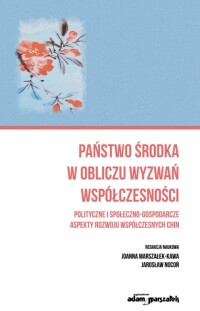 Okładka: Państwo Środka w obliczu wyzwań współczesności :
