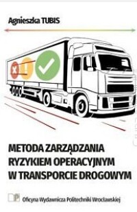Okładka: Metoda zarządzania ryzykiem operacyjnym w transporcie drogowym /