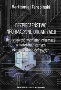 Okładka: Bezpieczeństwo informacyjne organizacji :