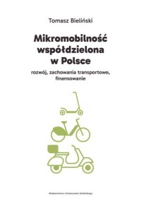 Okładka: Mikromobilność współdzielona w Polsce :
