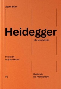 Okładka: Heidegger dla architektów /