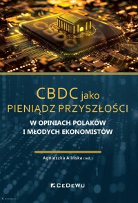Okładka: CBDC jako pieniądz przyszłości w opiniach Polaków i młodych ekonomistów /