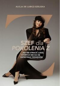 Okładka: Szef dla Pokolenia Z :