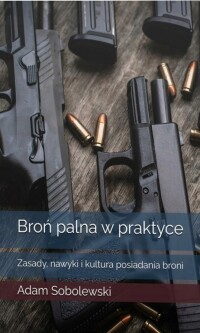 Okładka: Broń palna w praktyce :