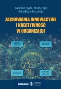 Okładka: Zachowania innowacyjne i kreatywność w organizacji :