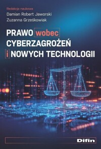 Okładka: Prawo wobec cyberzagrożeń i nowych technologii /