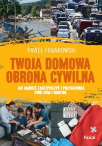 Okładka: Twoja domowa obrona cywilna :