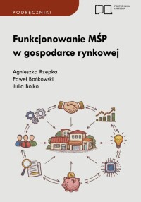 Okładka: Funkcjonowanie MŚP w gospodarce rynkowej /