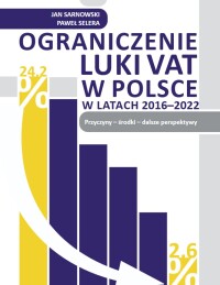 Okładka: Ograniczenie luki VAT w Polsce w latach 2016-2022 :