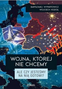 Okładka: Wojna, której nie chcemy :