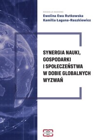 Okładka: Synergia nauki, gospodarki i społeczeństwa w dobie globalnych wyzwań /