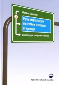 Okładka: Płyny eksploatacyjne do środków transportu drogowego :