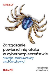 Okładka: Zarządzanie powierzchnią ataku w cyberbezpieczeństwie :