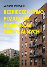 Okładka: Bezpieczeństwo pożarowe budynków mieszkalnych /