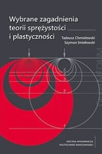 Okładka: Wybrane zagadnienia teorii sprężystości i plastyczności /