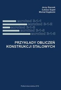 Okładka: Przykłady obliczeń konstrukcji stalowych :