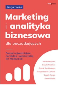 Okładka: Marketing i analityka biznesowa dla początkujących :