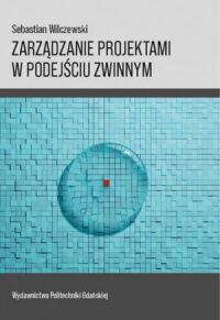 Okładka: Zarządzanie projektami w podejściu zwinnym /