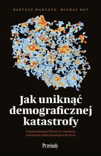 Okładka: Jak uniknąć demograficznej katastrofy :