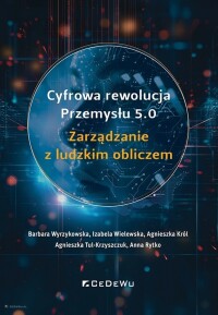 Okładka: Cyfrowa rewolucja Przemysłu 5.0 :