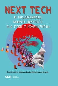 Okładka: Next tech w poszukiwaniu nowych wartości dla firm i konsumentów /