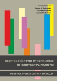 Okładka: Bezpieczeństwo w dyskursie interdyscyplinarnym :
