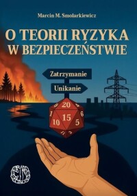 Okładka: O teorii ryzyka w bezpieczeństwie /