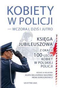Okładka: Kobiety w Policji - wczoraj, dziś i jutro :