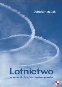 Okładka: Lotnictwo w systemie bezpieczeństwa państw /