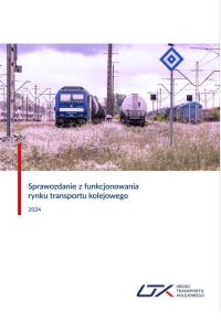 Okładka: Sprawozdanie z funkcjonowania rynku transportu kolejowego 2024 /