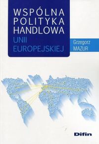 Okładka: Wspólna polityka handlowa Unii Europejskiej /